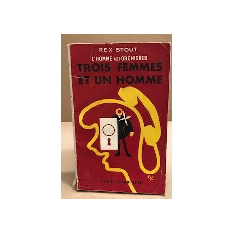 L'homme aux orchidées / trois femmes et un homme