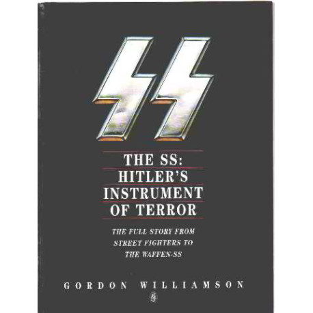 The SS: Hitler's Instrument of Terror