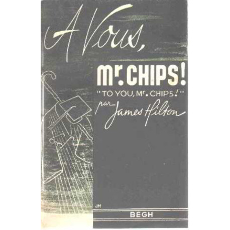A vous mr chips
