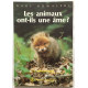 Les animaux ont-ils une âme