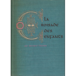 La croisade des enfants / album photographique en fin de livre