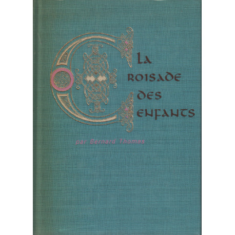 La croisade des enfants / album photographique en fin de livre
