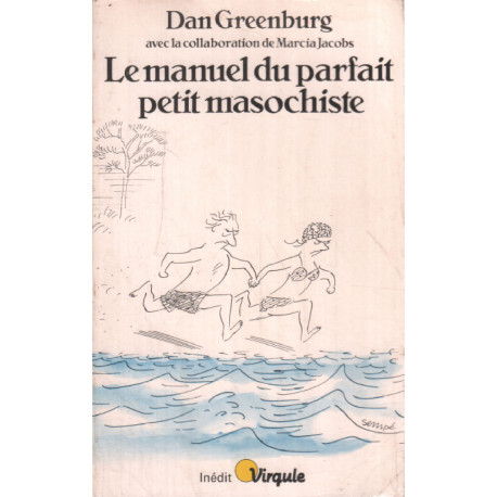 Le manuel du parfait petit masochiste