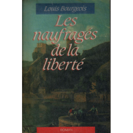 Les naufrages de la liberte