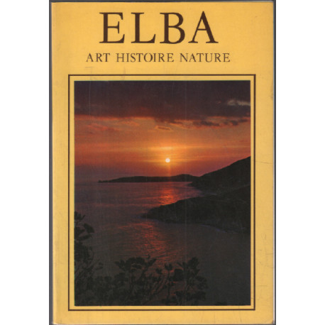 Elba ( ile d'elbe ) art histoire nature