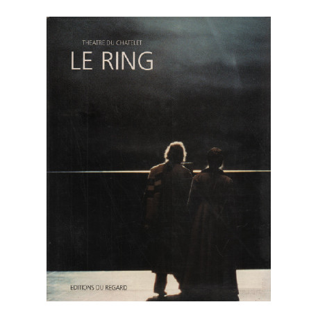 Richard wagner le ring / theatre du chatelet