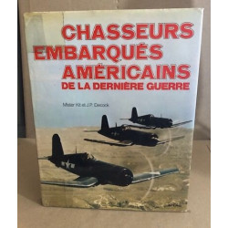 Chasseurs embarqués americains de la derniere guerre