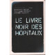 Le livre noir des hopitaux