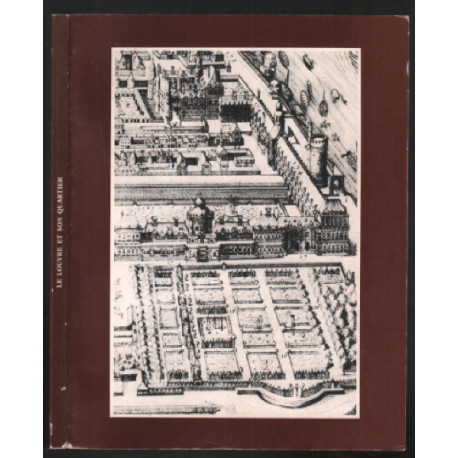 Le louvre et son quartier ( 800 ans d'histoire architecturale)