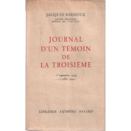 Journal d'un témoin de la troisieme / 1 er septembre 1939-15...