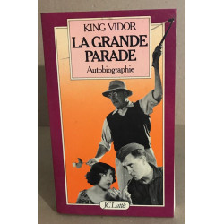 La grande parade autobiographie