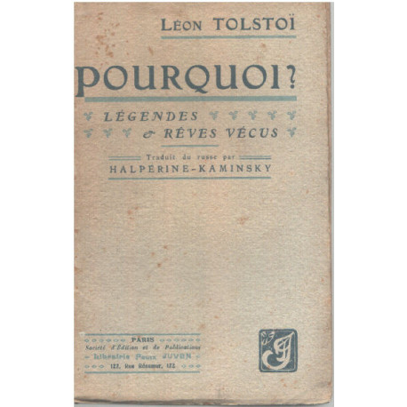 Pourquoi ? legendes et reves vécus/ traduit du russe par Halperine...