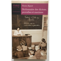 Dictionnaire des maximes dictons et proverbes français
