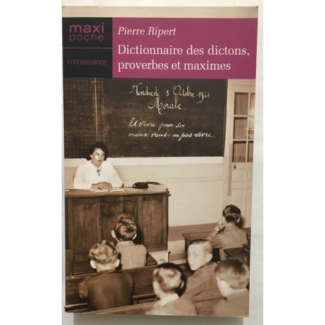 Dictionnaire des maximes dictons et proverbes français