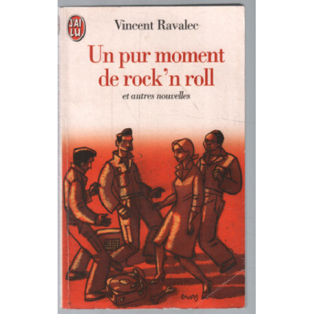 Un pur moment de rock'n roll : Et autres nouvelles