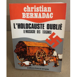L'holocauste oublié / le massacre des tsiganes