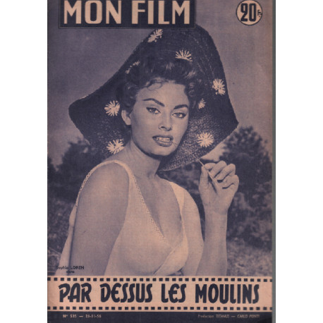 Par dessus les moulins / revue mon film n° 535 sophia loren