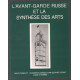 Avant garde russe et synthèse, tome 2 : Sauf-conduit