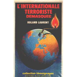 L'internationale terroriste démasquée