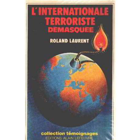 L'internationale terroriste démasquée