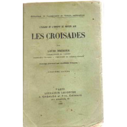 L'eglise et l'orient au moyen age / les croisades