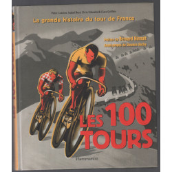 Les 100 tours : L'histoire incontournable de la plus grande course...