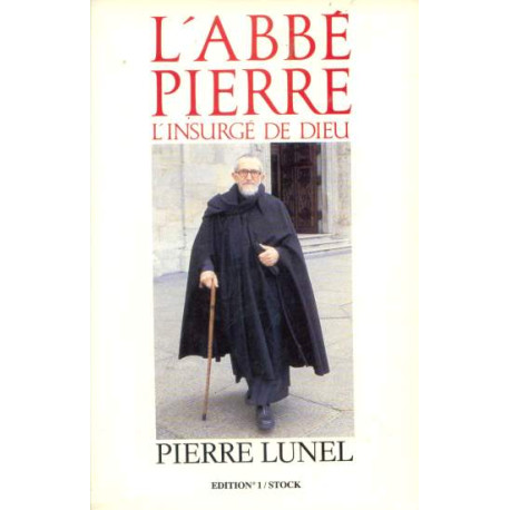 L'abbe pierre l'insurge de dieu