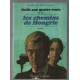 Les chemins de hongrie / noele aux quatre vents **