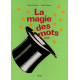La magie des mots CE2. Livre élève