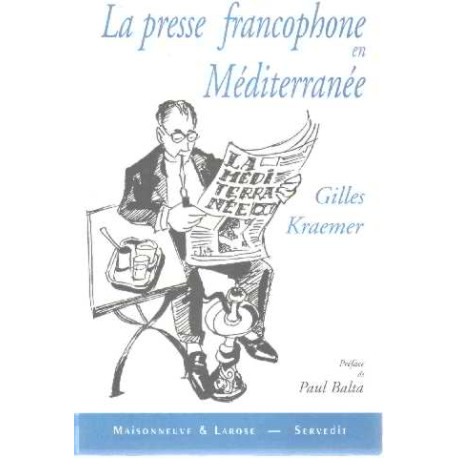 La presse francophone en mediterranee regain et perspectives