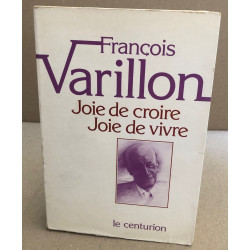 Joie de croire joie de vivre