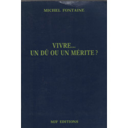 Vivre : Un dû ou un mérite