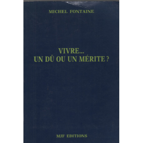 Vivre : Un dû ou un mérite