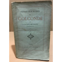 Voyage aux ruines de Golconde et à la cité des morts