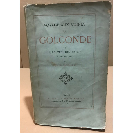 Voyage aux ruines de Golconde et à la cité des morts