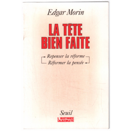 La Tête bien faite : Penser la réforme reformer la pensée