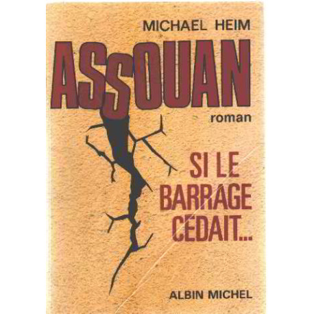 Assouan si le barrage cedait