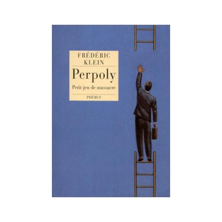 Perpoly. Petit Jeu De Massacre (service de presse)