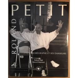 ROLAND PETIT. Un choréagraphe et ses danseurs