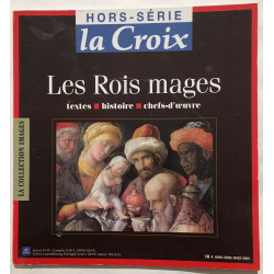 Les rois mages ( textes histoire chefs d'oeuvres)