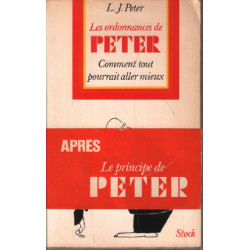 Les ordonnances de peter / comment tout pourrait aller mieux