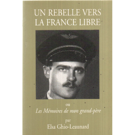 Un rebelle vers la france libre