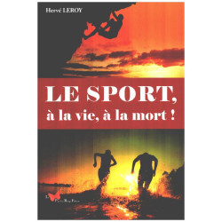Le sport à la vie à la mort