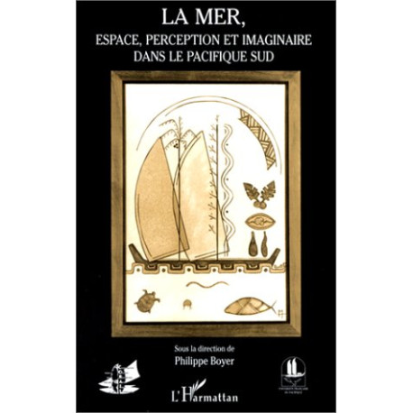 La mer: Espace perception et imaginaire dans le Pacifique sud :...