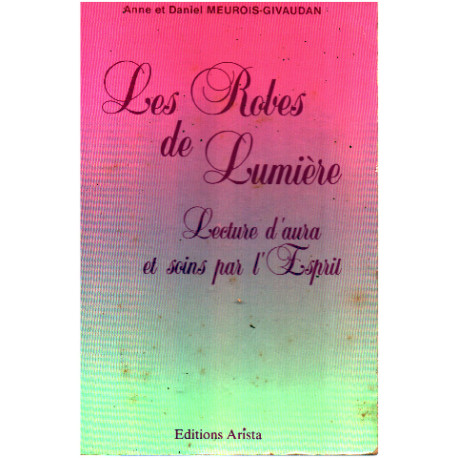 Les robes de lumières lecture d'aura et soins par l'Esprit