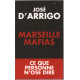 Marseille Mafias: Ce que personne n'ose dire