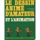 Le dessin animé d'amateur et l'animation