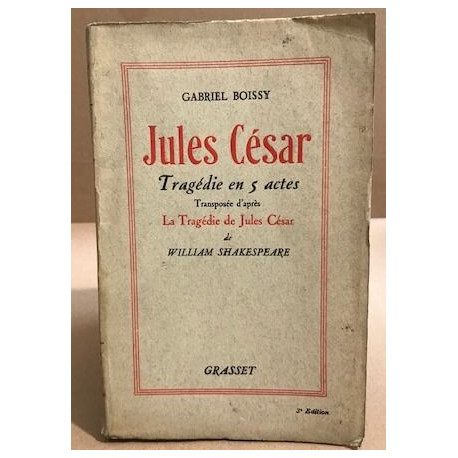 Jules césar / tragedie en 5 actes transposée d'apres la tragedie...
