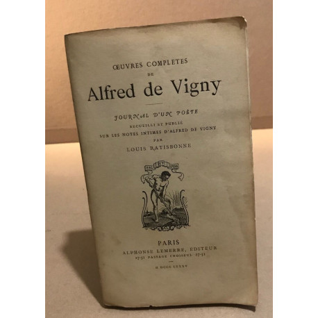 Journal d'un poete recueilli publié sur les notes intimes d'alfred...