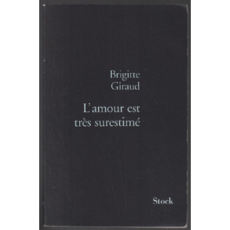 L'amour est très surestimé